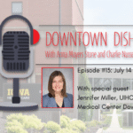 Downtown Dish podcast UIHC Iowa City